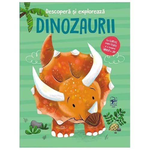 Descopera Si Exploreaza. Dinozaurii von Arc