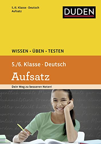 Wissen – Üben – Testen: Deutsch – Aufsatz 5./6. Klasse: Erzählen, Beschreibung, Bericht von Bibliograph. Instit. GmbH