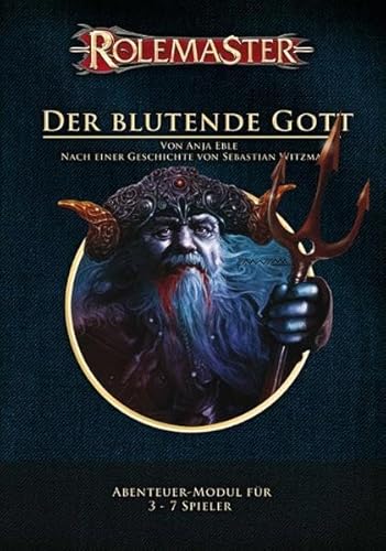 Rolemaster - Der blutende Gott: Abenteuer-Modul TA3 Rolemaster - Der blutende Gott: Abenteuer-Modul TA3