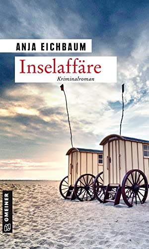 Inselaffäre: Kriminalroman (Ruth Keiser und Martin Ziegler) (Kriminalromane im GMEINER-Verlag)