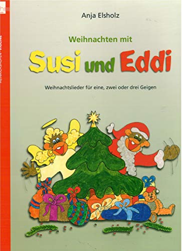 Susi und Eddi. Geigenschule für Kinder ab 5 Jahren. Für Einzel- und Gruppenunterricht / Weihnachten mit Susi und Eddi: Weihnachtslieder für eine, zwei oder drei Geigen Susi und Eddi. Geigenschule für Kinder ab 5 Jahren. Für Einzel- und Gruppenunterricht / Weihnachten mit Susi und Eddi: Weihnachtslieder für eine, zwei oder drei Geigen