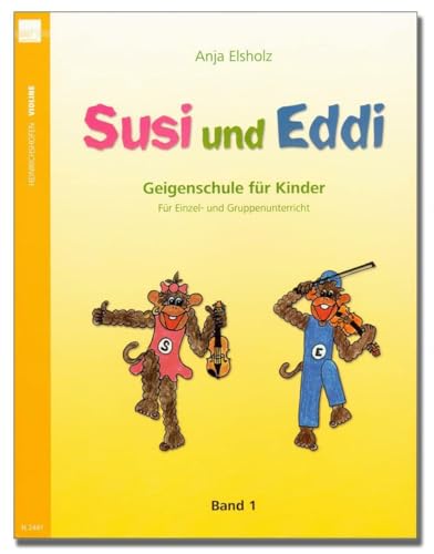 Susi und Eddi, für Violine, Bd. 1: Geigenschule für Kinder ab 5 Jahren. Für Einzel- und Gruppenunterricht. von Heinrichshofen's Verlag