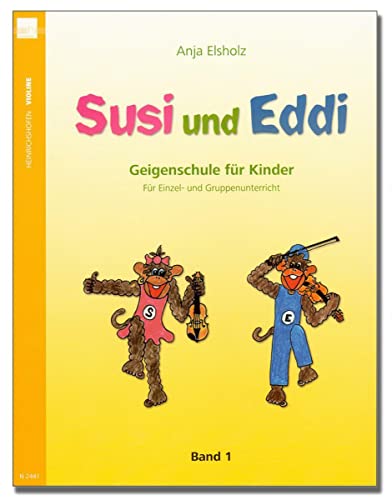 Susi und Eddi, für Violine, Bd. 1: Geigenschule für Kinder ab 5 Jahren. Für Einzel- und Gruppenunterricht.