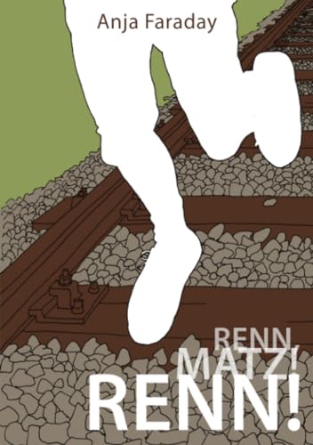Renn, Matz! Renn!: Historischer Jugendroman von epubli