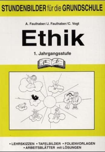 Ethik (Grundschule), 1. Jahrgangsstufe: Lehrskizzen, Tafelbilder, Folienvorlagen, Arbeitsblätter mit Lösungen von pb-verlag