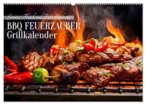 BBQ Feuerzauber - Grillkalender (Wandkalender 2024 DIN A2 quer), CALVENDO Monatskalender: Ein Jahr des Barbecue Grillens und Genießens (CALVENDO Lifestyle)