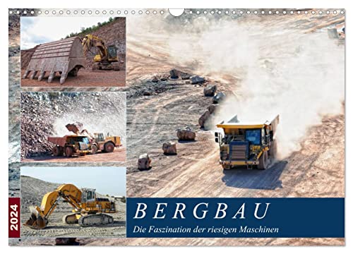 Bergbau - Die Faszination der riesigen Maschinen (Wandkalender 2024 DIN A3 quer), CALVENDO Monatskalender