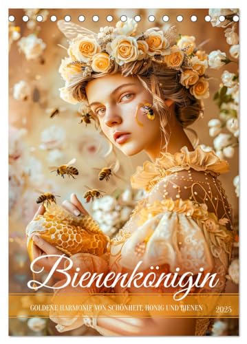 Bienenkönigin - Goldene Harmonie von Schönheit, Honig und Bienen (Tischkalender 2025 DIN A5 hoch), CALVENDO Monatskalender von CALVENDO