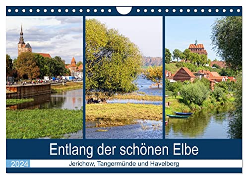 Entlang der schönen Elbe - Jerichow, Tangermünde und Havelberg (Wandkalender 2024 DIN A4 quer), CALVENDO Monatskalender von CALVENDO