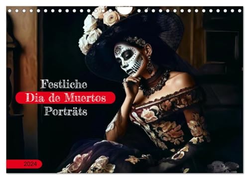Festliche Dia de Muertos Porträts (Wandkalender 2024 DIN A4 quer), CALVENDO Monatskalender: Das Fest des Lebens - Frauenporträt in Kleidern und verzierten Totenkopfmasken für den Dia de Los Muertos