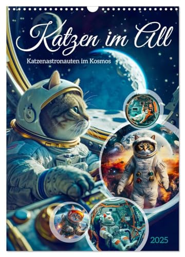 Katzen im All - Katzenastronauten im Kosmos (Wandkalender 2025 DIN A3 hoch), CALVENDO Monatskalender von CALVENDO