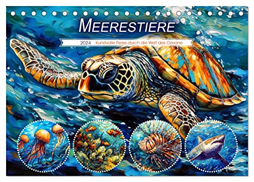 Meerestiere - Kunstvolle Reise durch die Welt der Ozeane (Tischkalender 2024 DIN A5 quer), CALVENDO Monatskalender
