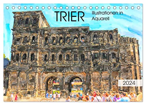 Trier - Illustrationen in Aquarell (Tischkalender 2024 DIN A5 quer), CALVENDO Monatskalender von CALVENDO