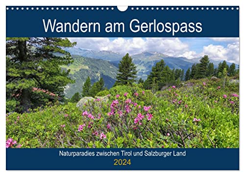 Wandern am Gerlospass - Naturparadies zwischen Tirol und Salzburger Land (Wandkalender 2024 DIN A3 quer), CALVENDO Monatskalender von CALVENDO