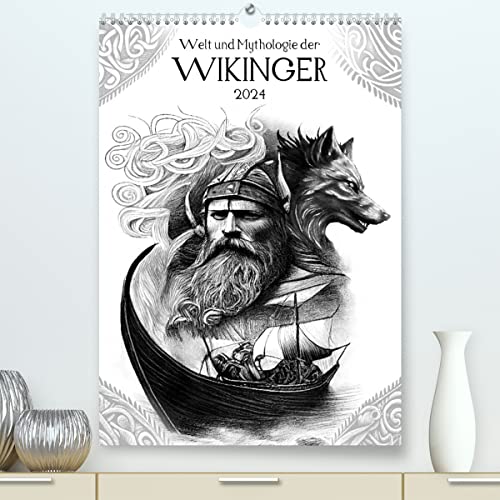 Welt und Mythologie der Wikinger (hochwertiger Premium Wandkalender 2024 DIN A2 hoch), Kunstdruck in Hochglanz