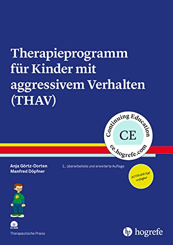 Therapieprogramm für Kinder mit aggressivem Verhalten (THAV): AUTHARK-App verfügbar (Therapeutische Praxis) von Hogrefe Verlag GmbH + Co.
