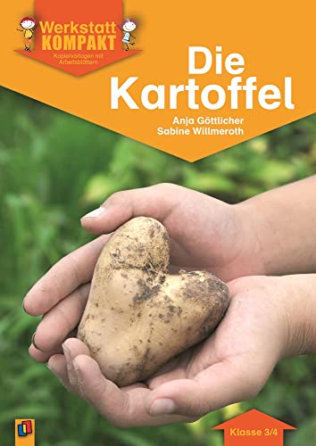 Die Kartoffel – Klasse 3/4: Kopiervorlagen mit Arbeitsblättern (Werkstatt kompakt) von Verlag An Der Ruhr
