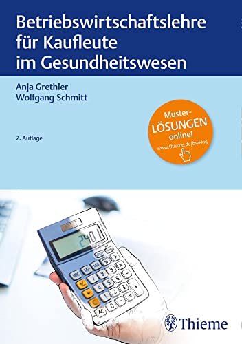 Betriebswirtschaftslehre für Kaufleute im Gesundheitswesen von Georg Thieme Verlag