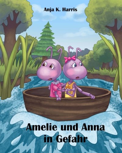 Amelie und Anna in Gefahr von CreateSpace Independent Publishing Platform