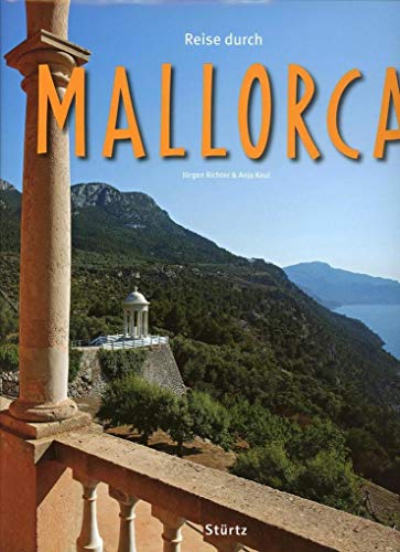 Reise durch MALLORCA - Ein Bildband mit über 170 Bildern - STÜRTZ Verlag: Ein Bildband mit über 170 Bildern auf 140 Seiten - STÜRTZ Verlag von Strtz Verlag