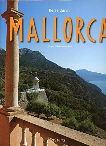 Reise durch Mallorca: Ein Bildband mit über 170 Bildern auf 140 Seiten - STÜRTZ Verlag
