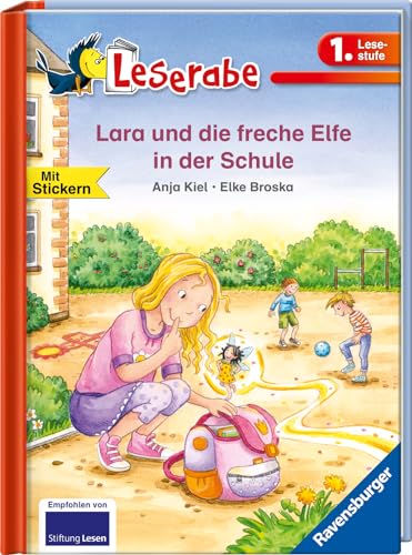 Lara und die freche Elfe in der Schule - Leserabe 1. Klasse - Erstlesebuch für Kinder ab 6 Jahren: Mit Stickern (Leserabe - 1. Lesestufe)