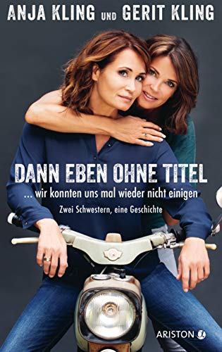 Dann eben ohne Titel… Wir konnten uns mal wieder nicht einigen: Zwei Schwestern, eine Geschichte Dann eben ohne Titel… Wir konnten uns mal wieder nicht einigen: Zwei Schwestern, eine Geschichte