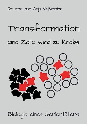 Transformation - eine Zelle wird zu Krebs von Tredition Gmbh