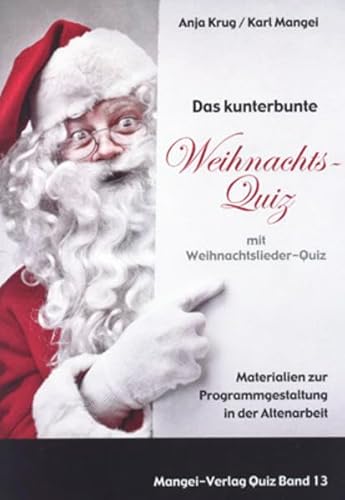 Das kunterbunte Weihnachtsquiz mit Weihnachtslieder-Quiz: Zur Programmgestaltung und zum Gedächtnistraining in der Altenarbeit