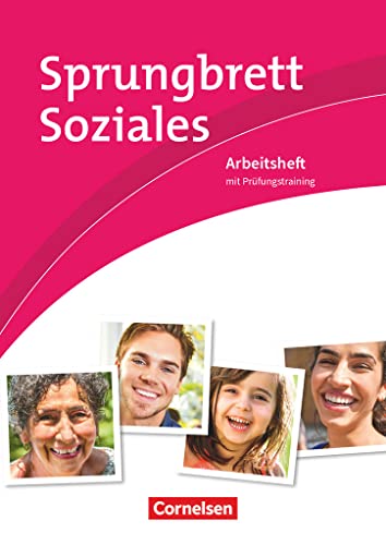 Sprungbrett Soziales - Sozialassistent/-in - Neubearbeitung: Sozial- und Pflegeassistenz - Arbeitsheft mit Prüfungstraining