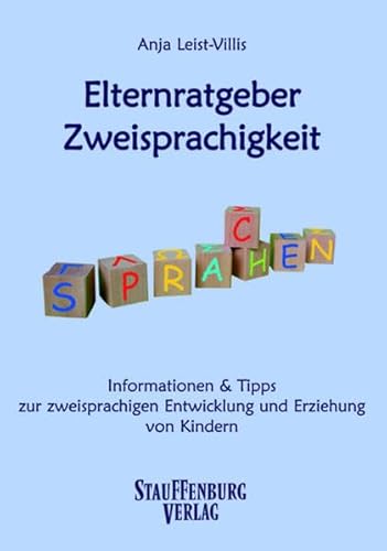 Elternratgeber Zweisprachigkeit – Informationen & Tipps zur zweisprachigen Entwicklung und Erziehung von Kindern