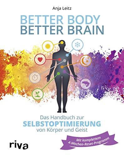 Better Body – Better Brain: Das Handbuch zur Selbstoptimierung von Körper und Geist von RIVA