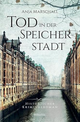 Tod in der Speicherstadt: Historischer Kriminalroman von Emons Verlag