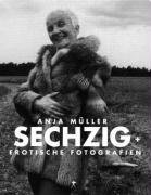 Sechzig plus. Erotische Fotografien. von Konkursbuch Verlag
