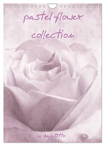 pastel flower collection (Wandkalender 2024 DIN A4 hoch), CALVENDO Monatskalender von CALVENDO