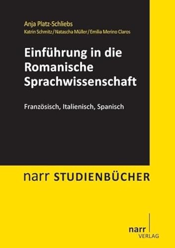Einführung in die Romanische Sprachwissenschaft: Französisch, Italienisch, Spanisch (Narr Studienbücher) von Narr Dr. Gunter