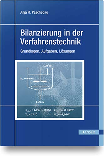 Bilanzierung in der Verfahrenstechnik: Grundlagen, Aufgaben, Lösungen von Hanser Fachbuchverlag