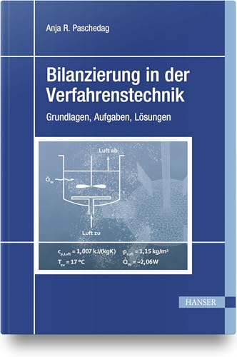 Bilanzierung in der Verfahrenstechnik: Grundlagen, Aufgaben, Lösungen von Hanser Fachbuchverlag