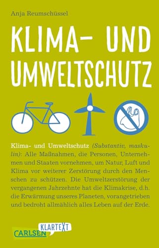 Carlsen Klartext: Klima- und Umweltschutz: Was Jugendliche über den Klimawandel wissen sollten und wie sie ihm begegnen können – sorgfältig recherchiert, klar geschrieben und immer auf Augenhöhe