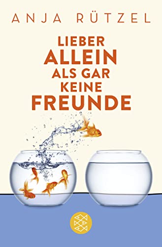 Lieber allein als gar keine Freunde Lieber allein als gar keine Freunde