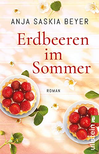 Erdbeeren im Sommer: Roman von ULLSTEIN TASCHENBUCH