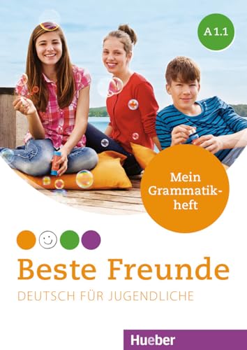 Beste Freunde A1.1: Deutsch für Jugendliche.Deutsch als Fremdsprache / Mein Grammatikheft von Hueber Verlag GmbH
