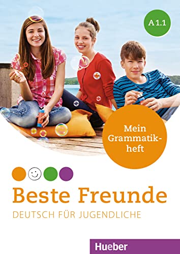 Beste Freunde A1.1: Deutsch für Jugendliche.Deutsch als Fremdsprache / Mein Grammatikheft Beste Freunde A1.1: Deutsch für Jugendliche.Deutsch als Fremdsprache / Mein Grammatikheft