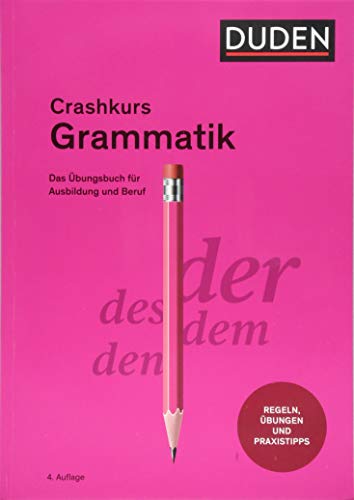 Crashkurs Grammatik: Ein Übungsbuch für Ausbildung und Beruf (Duden - Crashkurs) von Bibliograph. Instit. GmbH