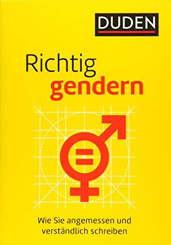 Richtig gendern: Wie Sie angemessen und verständlich schreiben (Duden - Ratgeber)