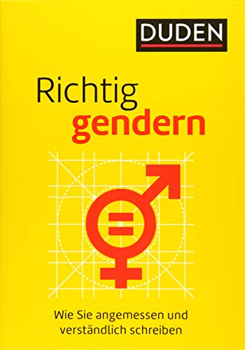 Richtig gendern: Wie Sie angemessen und verständlich schreiben (Duden - Ratgeber) von Bibliograph. Instit. GmbH