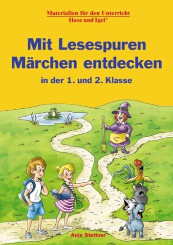 Mit Lesespuren Märchen entdecken: in der 1. und 2. Klasse