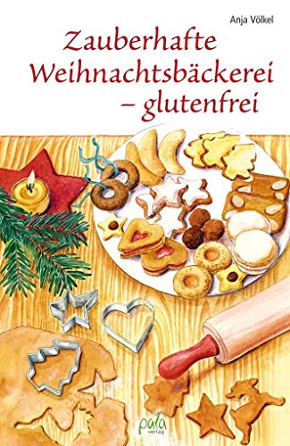Zauberhafte Weihnachtsbäckerei - glutenfrei von Pala- Verlag GmbH