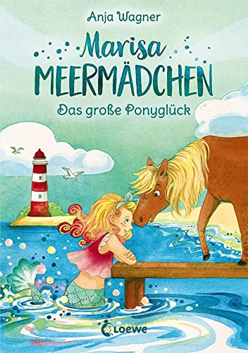 Marisa Meermädchen (Band 2) - Das große Ponyglück: Kinderbuch zum Vorlesen und ersten Selberlesen - Für Kinder ab 8 Jahre Marisa Meermädchen (Band 2) - Das große Ponyglück: Kinderbuch zum Vorlesen und ersten Selberlesen - Für Kinder ab 8 Jahre