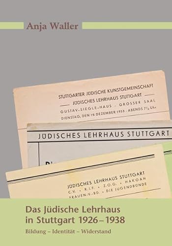 Das Jüdische Lehrhaus in Stuttgart 1926-1938: Bildung - Identität - Widerstand (Veröffentlichungen des Archivs der Stadt Stuttgart) von verlag regionalkultur